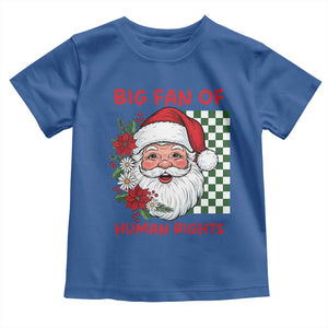 Christmas Cute Santa Big Fan Of Human Rights Gift Toddler T Shirt TS12 Royal Blue Print Your Wear