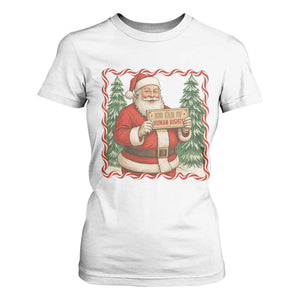 Christmas Gift For Big Fans Of Human Rights And Activism T Shirt For Women TS12 White Print Your Wear