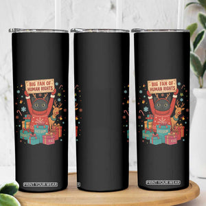 Cute Santa Cat Big Fan Of Human Rights Skinny Tumbler Christmas Supporters TS12 Print Your Wear