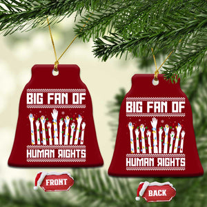 Big Fan Of Human Rights Equality Supporters Ceramic Ornament Christmas Gift TS12 Print Your Wear