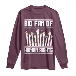 Big Fan Of Human Rights Equality Supporters Long Sleeve Shirt Christmas Gift TS12 Maroon Print Your Wear