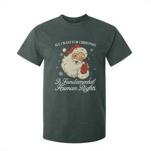 All I Want For Christmas Is Fundamental Human Rights T Shirt For Kid Xmas Supporters Gift TS12 Dark Forest Green Print Your Wear