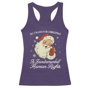 All I Want For Christmas Is Fundamental Human Rights Racerback Tank Top Xmas Supporters Gift TS12 Purple Print Your Wear