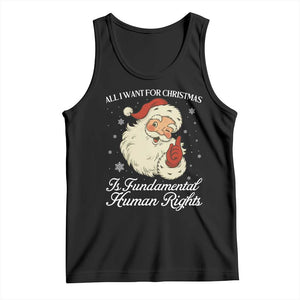 All I Want For Christmas Is Fundamental Human Rights Tank Top Xmas Supporters Gift TS12 Black Print Your Wear