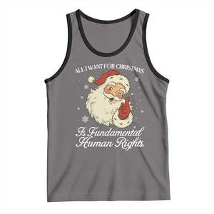 All I Want For Christmas Is Fundamental Human Rights Tank Top Xmas Supporters Gift TS12 Deep Heather Black Print Your Wear