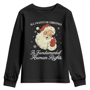 All I Want For Christmas Is Fundamental Human Rights Youth Sweatshirt Xmas Supporters Gift - Print Your Wear