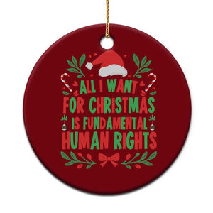 All I Want For Christmas Is Fundamental Human Rights Ceramic Ornament Pro Democracy Xmas Gift TS12 1pc Red Print Your Wear