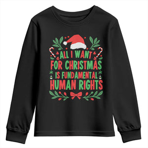 All I Want For Christmas Is Fundamental Human Rights Youth Sweatshirt Pro Democracy Xmas Gift - Print Your Wear