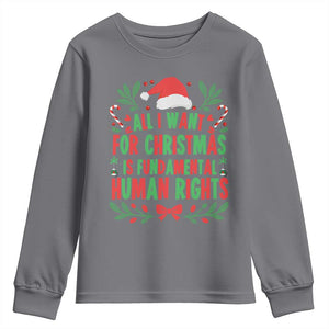 All I Want For Christmas Is Fundamental Human Rights Youth Sweatshirt Pro Democracy Xmas Gift TS12 Charcoal Print Your Wear