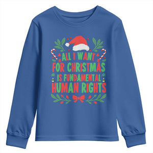 All I Want For Christmas Is Fundamental Human Rights Youth Sweatshirt Pro Democracy Xmas Gift - Print Your Wear