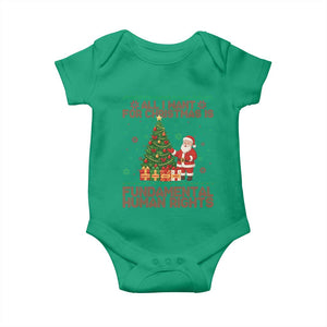 All I Want For Christmas Is Fundamental Human Rights Baby Onesie Equality Activist Gift TS12 Irish Green Print Your Wear