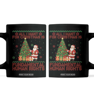All I Want For Christmas Is Fundamental Human Rights Coffee Mug Equality Activist Gift TS12 Black Print Your Wear