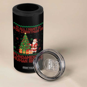 All I Want For Christmas Is Fundamental Human Rights 4 in 1 Can Cooler Tumbler Equality Activist Gift - Print Your Wear