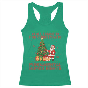 All I Want For Christmas Is Fundamental Human Rights Racerback Tank Top Equality Activist Gift TS12 Irish Green Print Your Wear