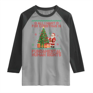 All I Want For Christmas Is Fundamental Human Rights Raglan Shirt Equality Activist Gift TS12 Sport Gray Black Print Your Wear