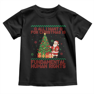All I Want For Christmas Is Fundamental Human Rights Toddler T Shirt Equality Activist Gift TS12 Black Print Your Wear