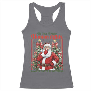 Christmas Gift Racerback Tank Top Be Nice To Your Human Rights Lawyer Santa Is Watching TS12 Charcoal Print Your Wear