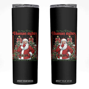 Christmas Gift Skinny Tumbler Be Nice To Your Human Rights Lawyer Santa Is Watching TS12 Black Print Your Wear