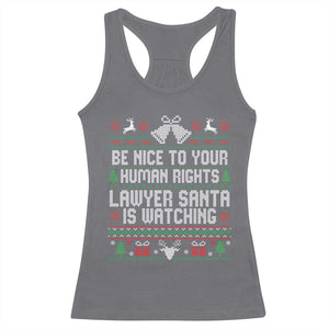 Christmas Ugly Gift Racerback Tank Top Funny Human Rights Lawyer Santa Is Watching TS12 Charcoal Print Your Wear