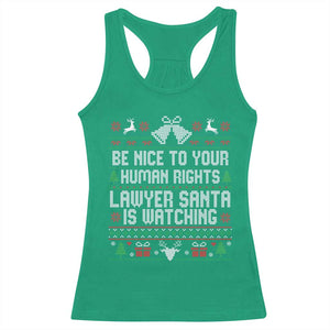 Christmas Ugly Gift Racerback Tank Top Funny Human Rights Lawyer Santa Is Watching TS12 Irish Green Print Your Wear