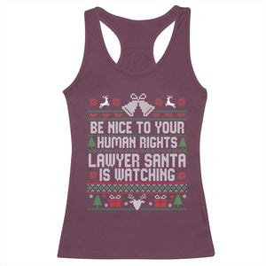 Christmas Ugly Gift Racerback Tank Top Funny Human Rights Lawyer Santa Is Watching TS12 Maroon Print Your Wear
