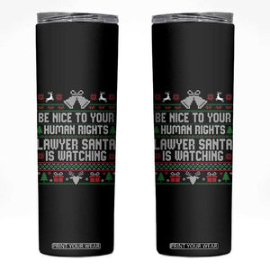 Christmas Ugly Gift Skinny Tumbler Funny Human Rights Lawyer Santa Is Watching TS12 Black Print Your Wear