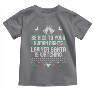 Christmas Ugly Gift Toddler T Shirt Funny Human Rights Lawyer Santa Is Watching TS12 Charcoal Print Your Wear