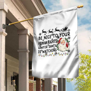 Funny Human Rights Lawyer Christmas Santa Is Watching Gift Garden Flag TS12 Print Your Wear