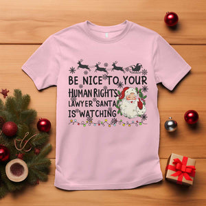 Funny Human Rights Lawyer Christmas Santa Is Watching Gift T Shirt TS12 Light Pink Print Your Wear
