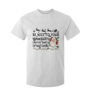 Funny Human Rights Lawyer Christmas Santa Is Watching Gift T Shirt For Kid TS12 White Print Your Wear