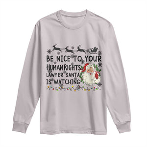 Funny Human Rights Lawyer Christmas Santa Is Watching Gift Long Sleeve Shirt TS12 Ice Gray Print Your Wear