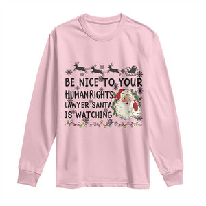 Funny Human Rights Lawyer Christmas Santa Is Watching Gift Long Sleeve Shirt TS12 Light Pink Print Your Wear