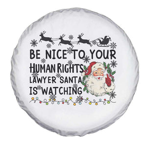 Funny Human Rights Lawyer Christmas Santa Is Watching Gift Spare Tire Cover TS12 Print Your Wear