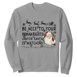 Funny Human Rights Lawyer Christmas Santa Is Watching Gift Sweatshirt TS12 Sport Gray Print Your Wear