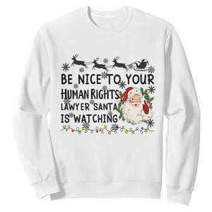 Funny Human Rights Lawyer Christmas Santa Is Watching Gift Sweatshirt TS12 White Print Your Wear