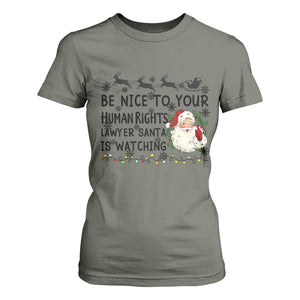 Funny Human Rights Lawyer Christmas Santa Is Watching Gift T Shirt For Women TS12 Military Green Print Your Wear