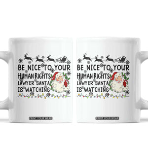 Funny Human Rights Lawyer Christmas Santa Is Watching Gift Coffee Mug TS12 White Print Your Wear