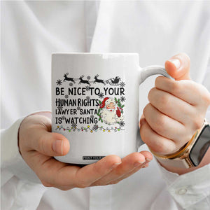 Funny Human Rights Lawyer Christmas Santa Is Watching Gift Coffee Mug TS12 Print Your Wear