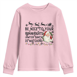 Funny Human Rights Lawyer Christmas Santa Is Watching Gift Youth Sweatshirt TS12 Light Pink Print Your Wear