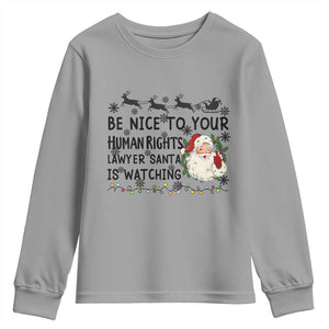 Funny Human Rights Lawyer Christmas Santa Is Watching Gift Youth Sweatshirt TS12 Sport Gray Print Your Wear
