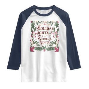 Holiday Lights Womens Rights Supporter Raglan Shirt Feminist Activist Christmas Gift TS12 White Navy Print Your Wear
