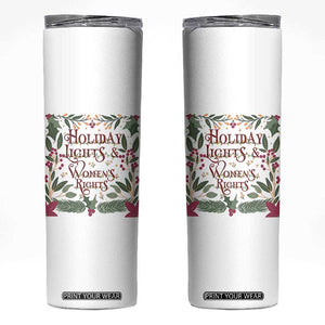 Holiday Lights Womens Rights Supporter Skinny Tumbler Feminist Activist Christmas Gift TS12 White Print Your Wear