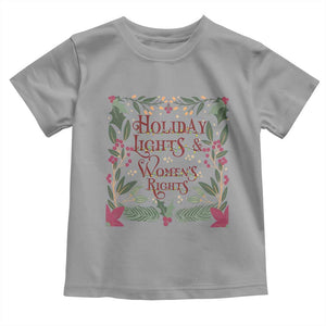 Holiday Lights Womens Rights Supporter Toddler T Shirt Feminist Activist Christmas Gift TS12 Sport Gray Print Your Wear