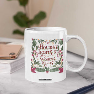 Holiday Lights Womens Rights Supporter Coffee Mug Feminist Activist Christmas Gift TS12 Print Your Wear
