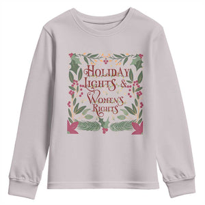 Holiday Lights Womens Rights Supporter Youth Sweatshirt Feminist Activist Christmas Gift TS12 Ice Gray Print Your Wear