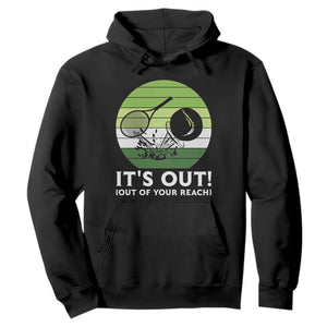 It Is Out Of Your Reach Hoodie Funny Tennis Game Gift TS12 Black Print Your Wear