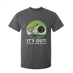It Is Out Of Your Reach T Shirt For Kid Funny Tennis Game Gift TS12 Dark Heather Print Your Wear