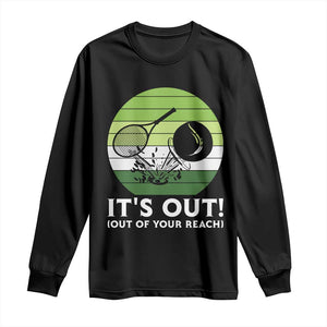 It Is Out Of Your Reach Long Sleeve Shirt Funny Tennis Game Gift TS12 Black Print Your Wear
