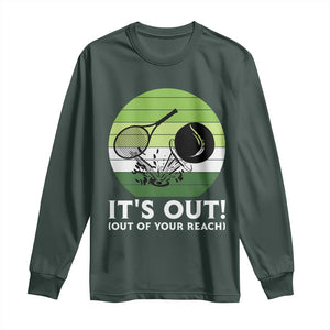 It Is Out Of Your Reach Long Sleeve Shirt Funny Tennis Game Gift TS12 Dark Forest Green Print Your Wear