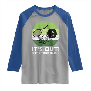 It Is Out Of Your Reach Raglan Shirt Funny Tennis Game Gift TS12 Sport Gray Royal Print Your Wear